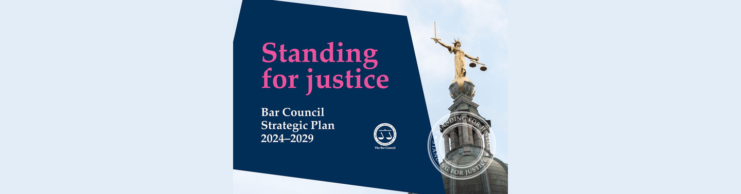 Cover for the Bar Council's strategic plan 2024-2029: Standing for justice