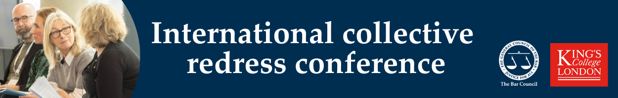 A photo of people in discussion on a stage with text International collective redress conference and Bar Council and King's College London logos