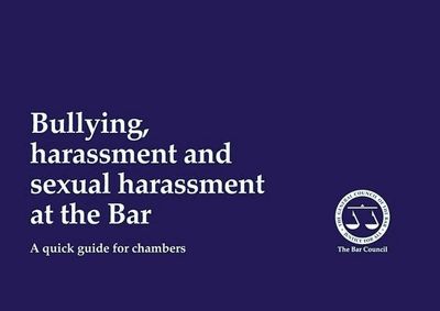 Bullying, harassment and sexual harassment at the Bar - A quick guide ...