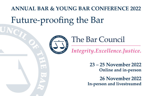 Graphic: Annual Bar & Young Bar Conference 2022: Futureproofing the Bar, 23-25 November: Online; 26 November: in-person & livestreamd